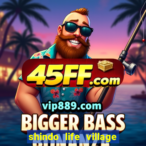 shindo life village blaze private server codes
